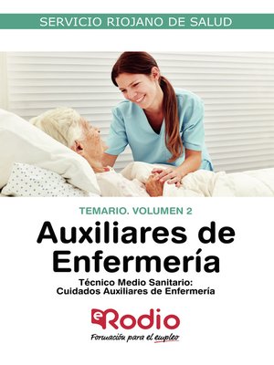 cover image of Técnico Medio Sanitario. Cuidados Auxiliares de Enfermería. Temario. Volumen 2. Servicio Riojano de Salud
